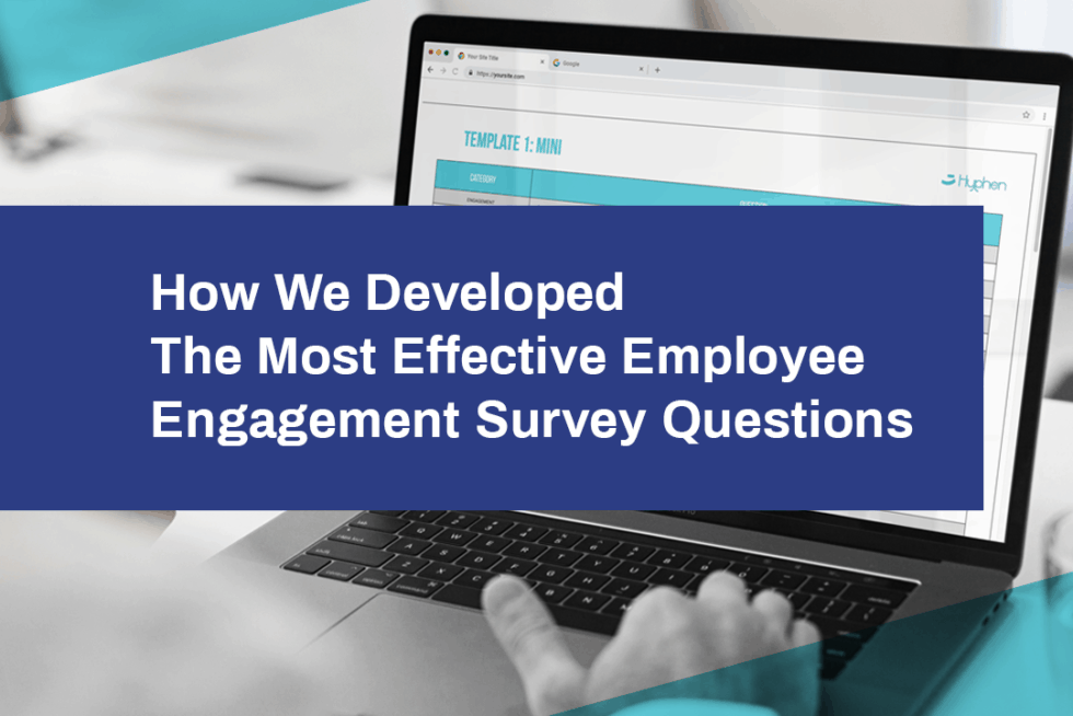 How We Developed The Most Effective Employee Engagement Survey Questions