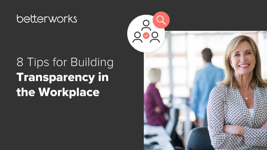 Benefits of Transparency at Work And How to Embrace It?