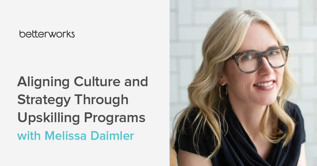 How Aligning Culture And Strategy Drives Growth Potential - Betterworks