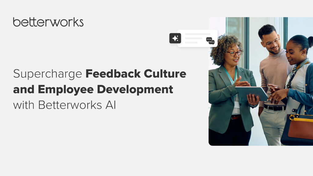 Betterworks AI Tools for Feedback, Culture, and Development - Betterworks